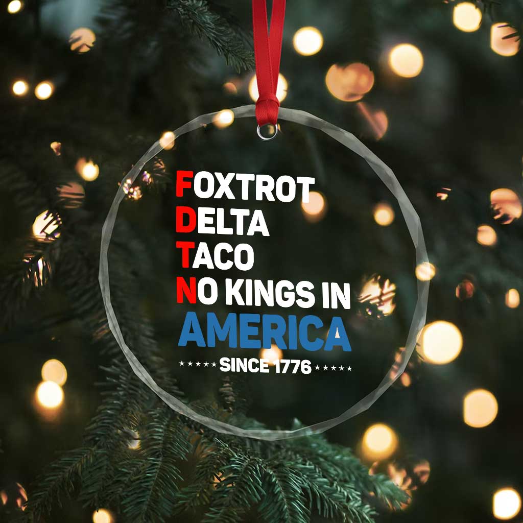 No Kings in America Since 1776 Crystal Glass Ornament Foxtrot Delta Taco Funny Patriotic Military Alphabet TS02