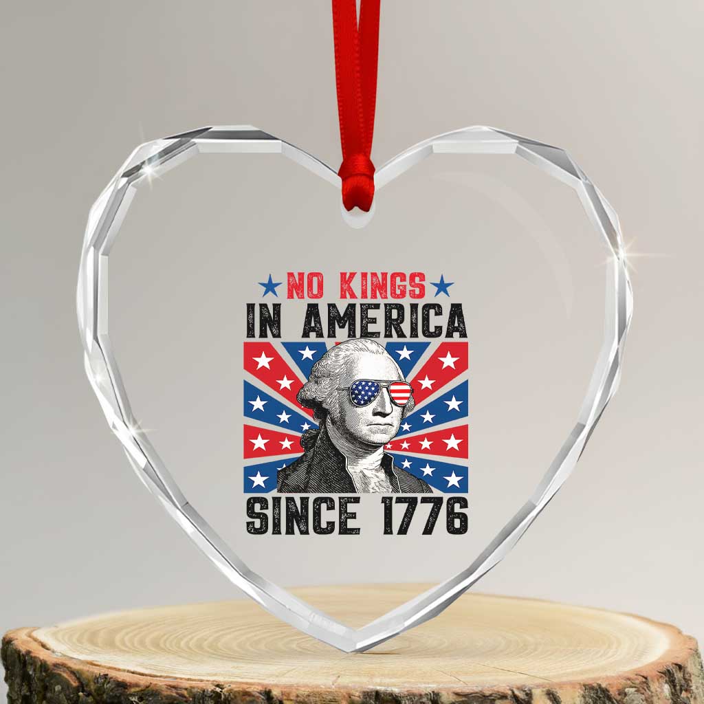 No Kings in America Since 1776 Heart Crystal Glass Ornament Founding Fathers George Washington Patriotic - Wonder Print Shop