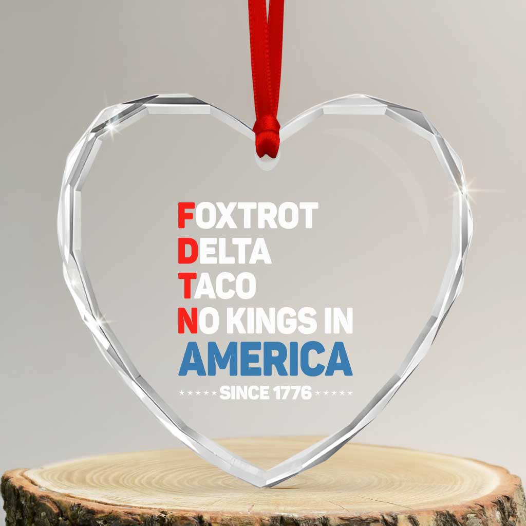 No Kings in America Since 1776 Heart Crystal Glass Ornament Foxtrot Delta Taco Funny Patriotic Military Alphabet - Wonder Print Shop