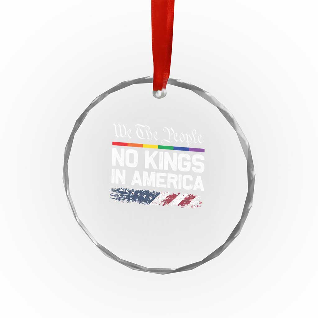 No Kings In America We The People Crystal Glass Ornament LGBTQ Pride American Flag Political - Wonder Print Shop