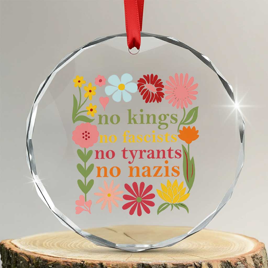 No Kings No Fascists No Tyrants No Nazis Crystal Glass Ornament Subtle Resist Retro Boho Floral - Wonder Print Shop