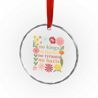No Kings No Fascists No Tyrants No Nazis Crystal Glass Ornament Subtle Resist Retro Boho Floral TS02