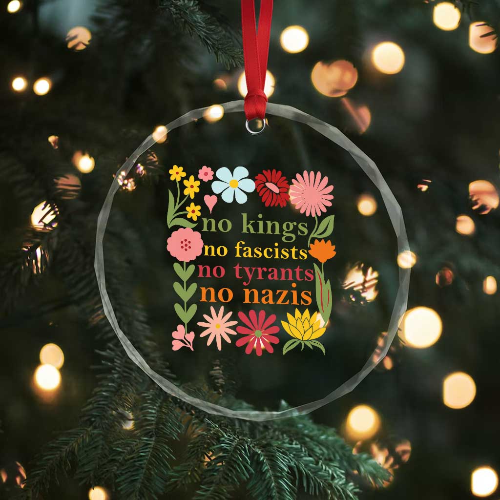 No Kings No Fascists No Tyrants No Nazis Crystal Glass Ornament Subtle Resist Retro Boho Floral TS02