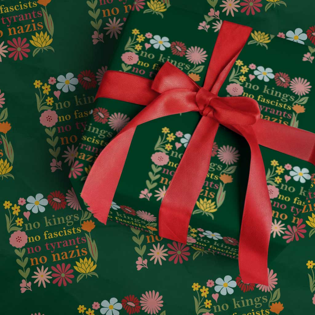 No Kings No Fascists No Tyrants No Nazis Wrapping Paper Roll Subtle Resist Retro Boho Floral - Wonder Print Shop
