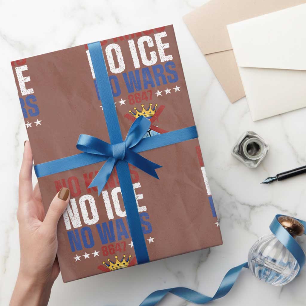 No Kings No Ice No Wars 8647 Wrapping Paper Roll Rejecting Kings Anti Authoritarian