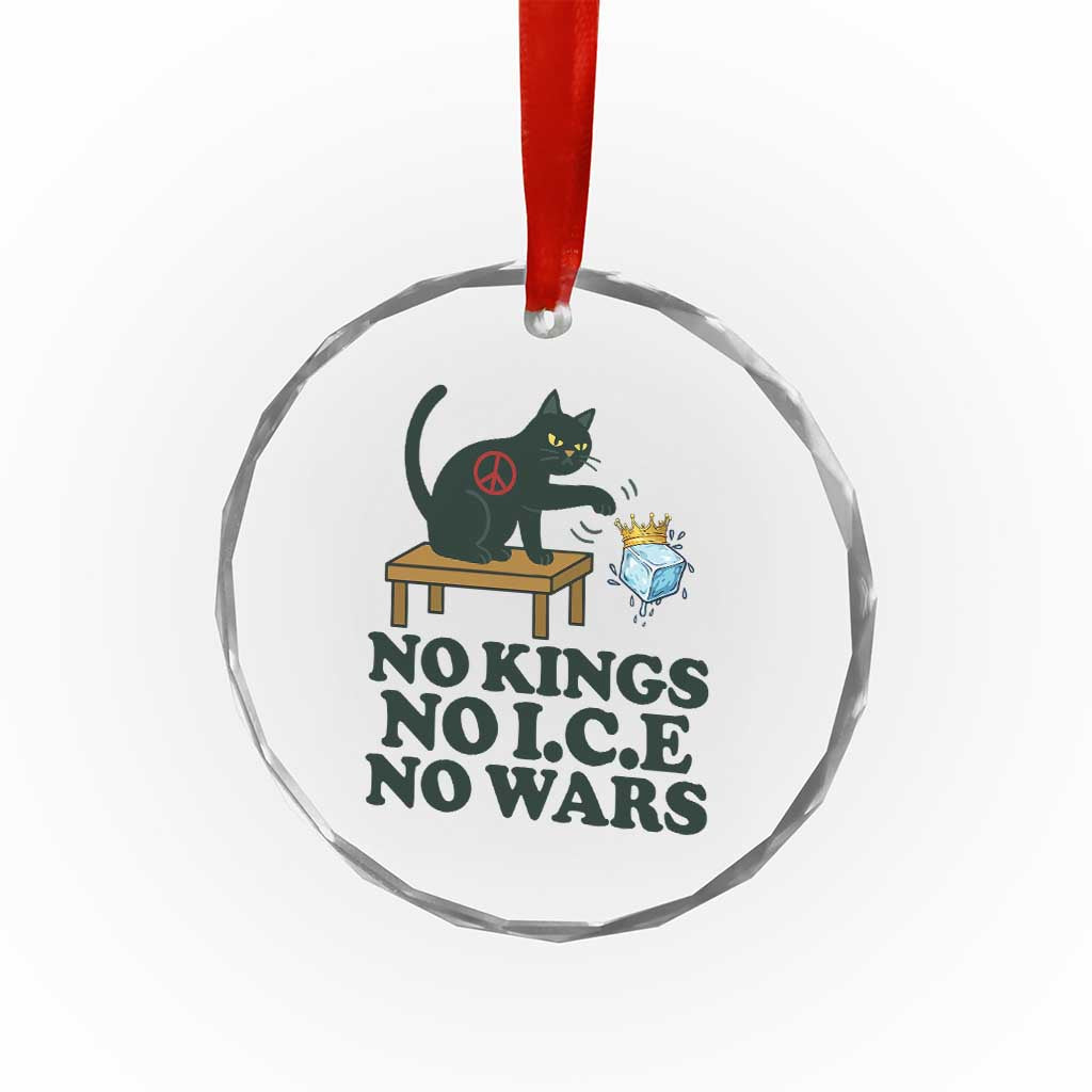 No Kings No Ice No Wars Cat Crystal Glass Ornament Funny Political Freedom Activist