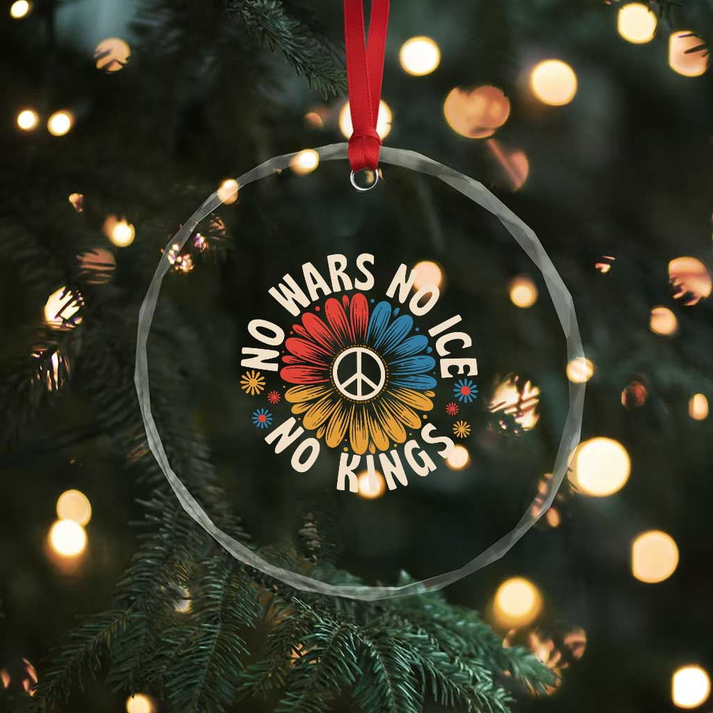 No Kings No ICE No Wars Crystal Glass Ornament Peace Sign Sunflower Anti War Freedom Activist