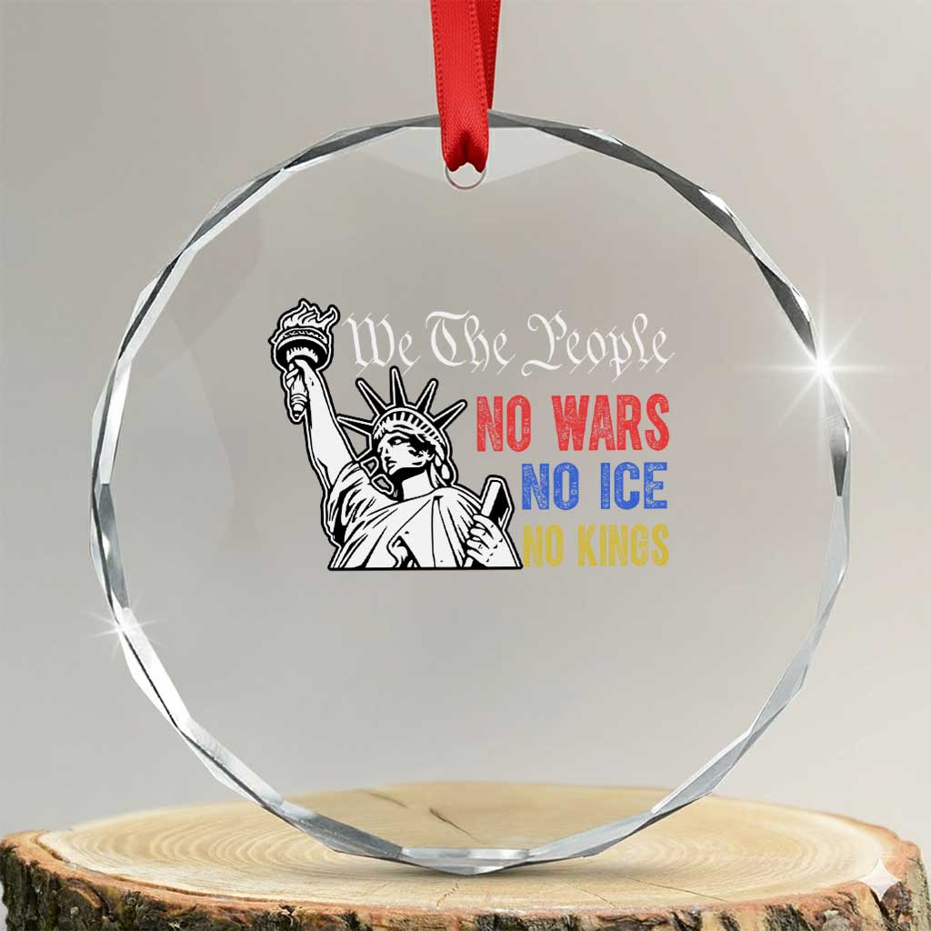 No Kings No ICE No Wars Crystal Glass Ornament Statue of Liberty We The People Freedom