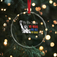 No Kings No ICE No Wars Crystal Glass Ornament Statue of Liberty We The People Freedom