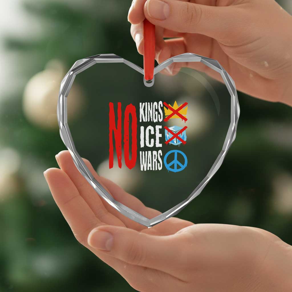 No Kings No Ice No Wars Heart Crystal Glass Ornament Political Protest Peace Sign