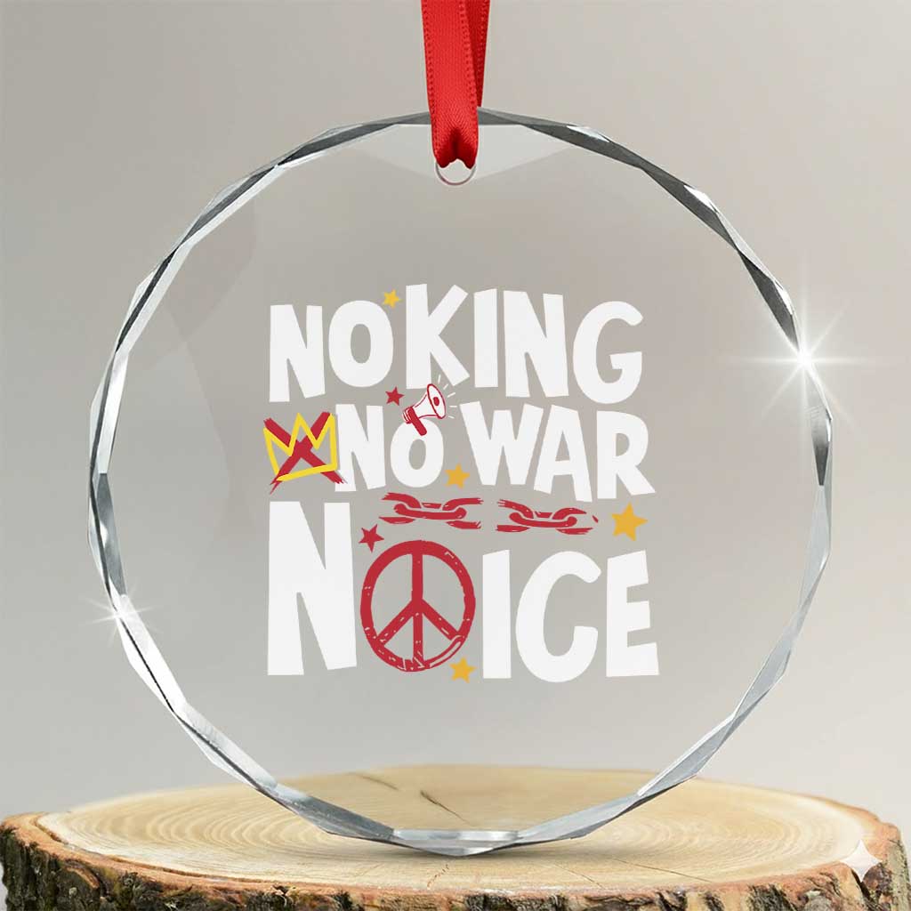 No Kings No Wars No Ice Bold Typography Crystal Glass Ornament Peace Symbol Anti War Activist Human Rights