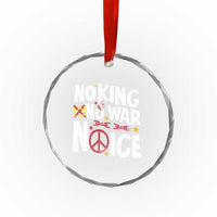 No Kings No Wars No Ice Bold Typography Crystal Glass Ornament Peace Symbol Anti War Activist Human Rights
