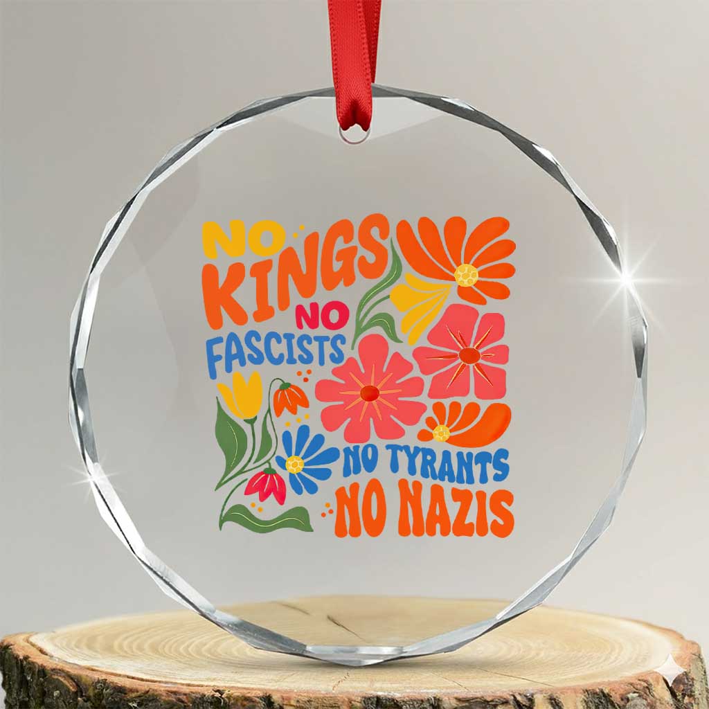 No Kings Wildflower Protest Crystal Glass Ornament No Fascists No Tyrants No Nazis