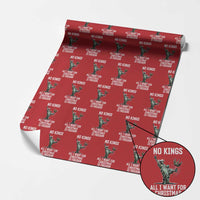 No Kings Wrapping Paper Roll All I Want For Xmas Is Freedom - Wonder Print Shop