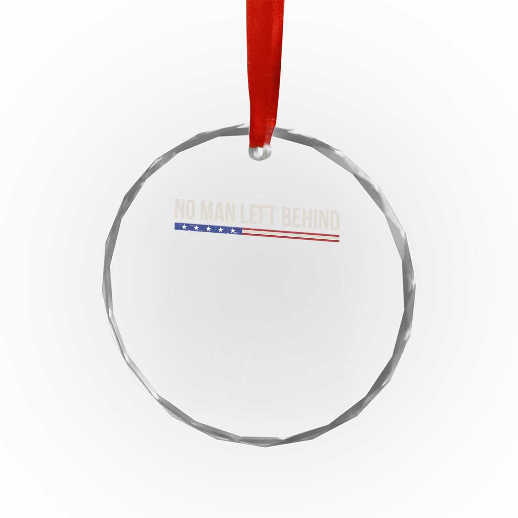 No Man Left Behind Minimalist Patriotic Flag Crystal Glass Ornament US Military Brotherhood Pride