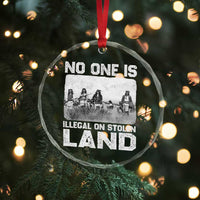 No One Is Illegal On Stolen Land Crystal Glass Ornament Native Tribe Indigenous People - Wonder Print Shop