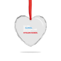 No One Is Illegal On Stolen Land Heart Crystal Glass Ornament Built by Stolen Hands