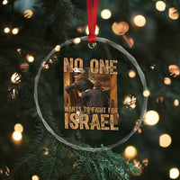No One Wants To Fight For Israel Crystal Glass Ornament America First Veteran Message Anti War