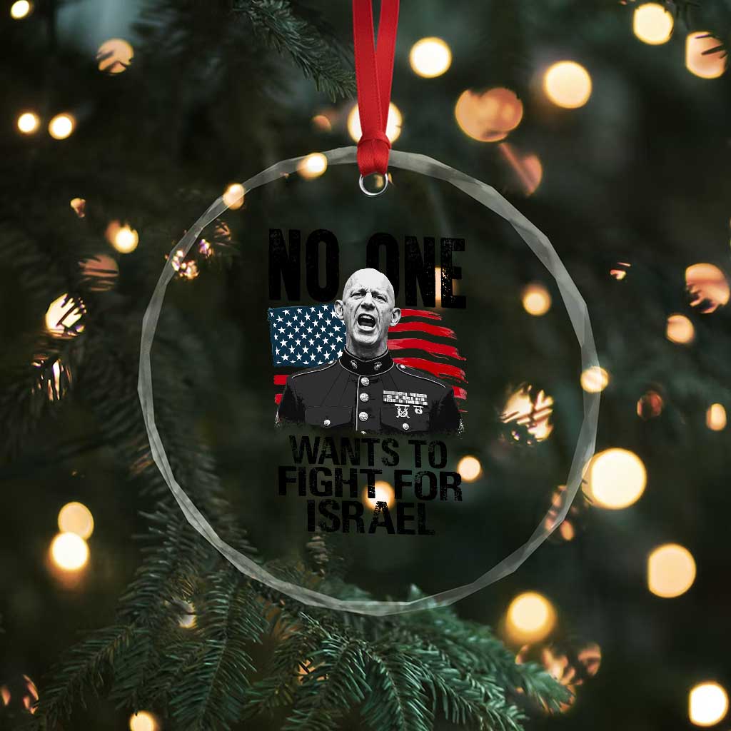 No One Wants To Fight For Israel Crystal Glass Ornament Marine Veteran American Freedom