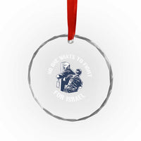 No One Wants To Fight For Israel Crystal Glass Ornament Marine Veteran Anti War America First Statement