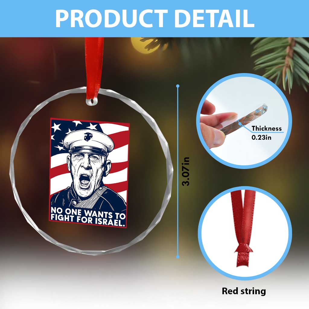 No One Wants To Fight For Israel Crystal Glass Ornament US Marine Veteran Anti War