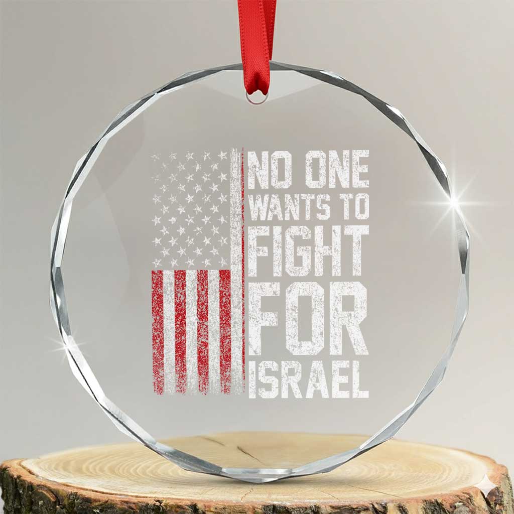 No One Wants To Fight For Israel Crystal Glass Ornament Vintage American Flag Anti War Freedom First