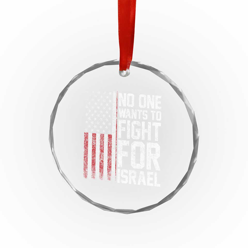 No One Wants To Fight For Israel Crystal Glass Ornament Vintage American Flag Anti War Freedom First