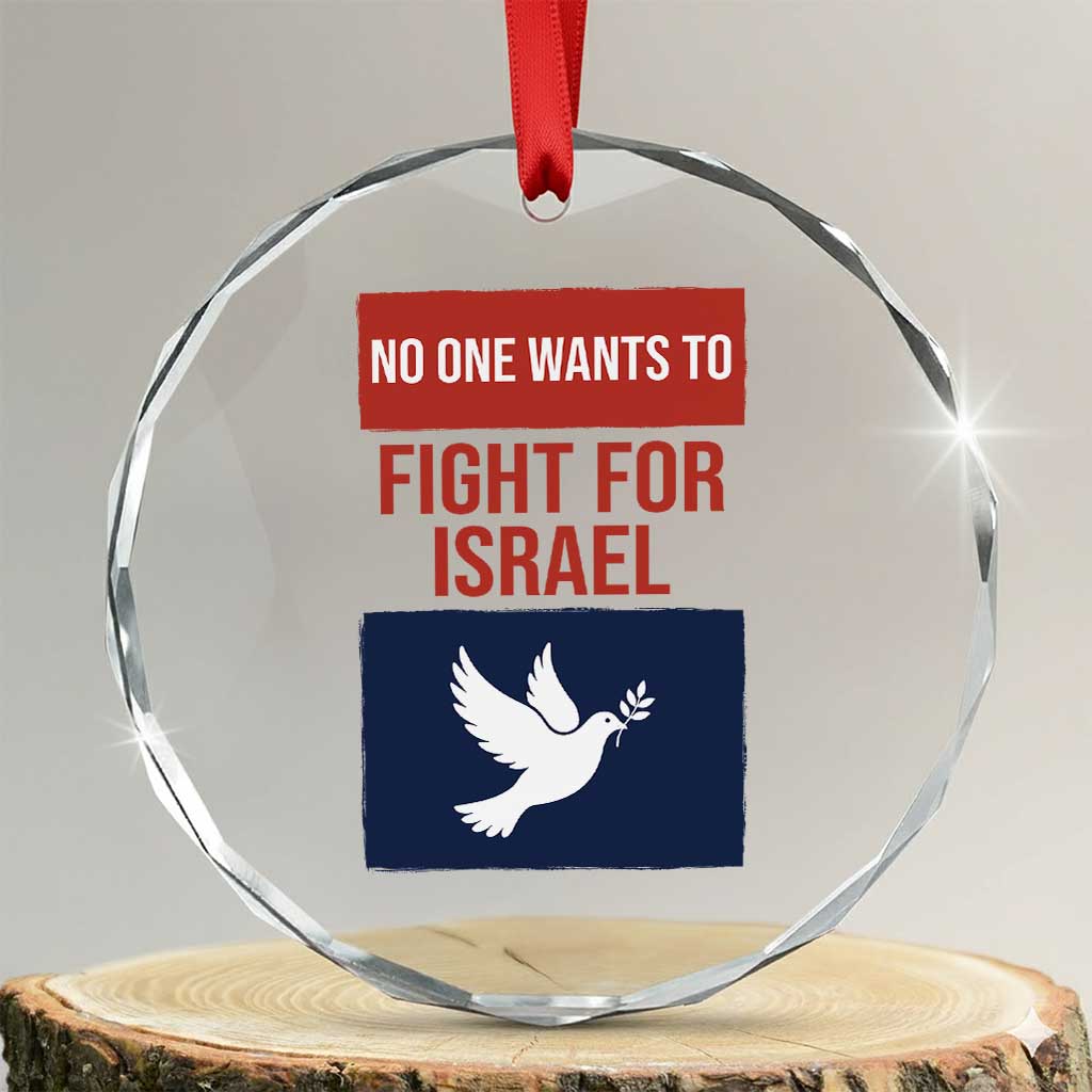 No One Wants To Fight For Israel Dove Crystal Glass Ornament Peace Freedom Supporter Anti War