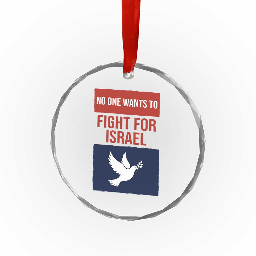 No One Wants To Fight For Israel Dove Crystal Glass Ornament Peace Freedom Supporter Anti War