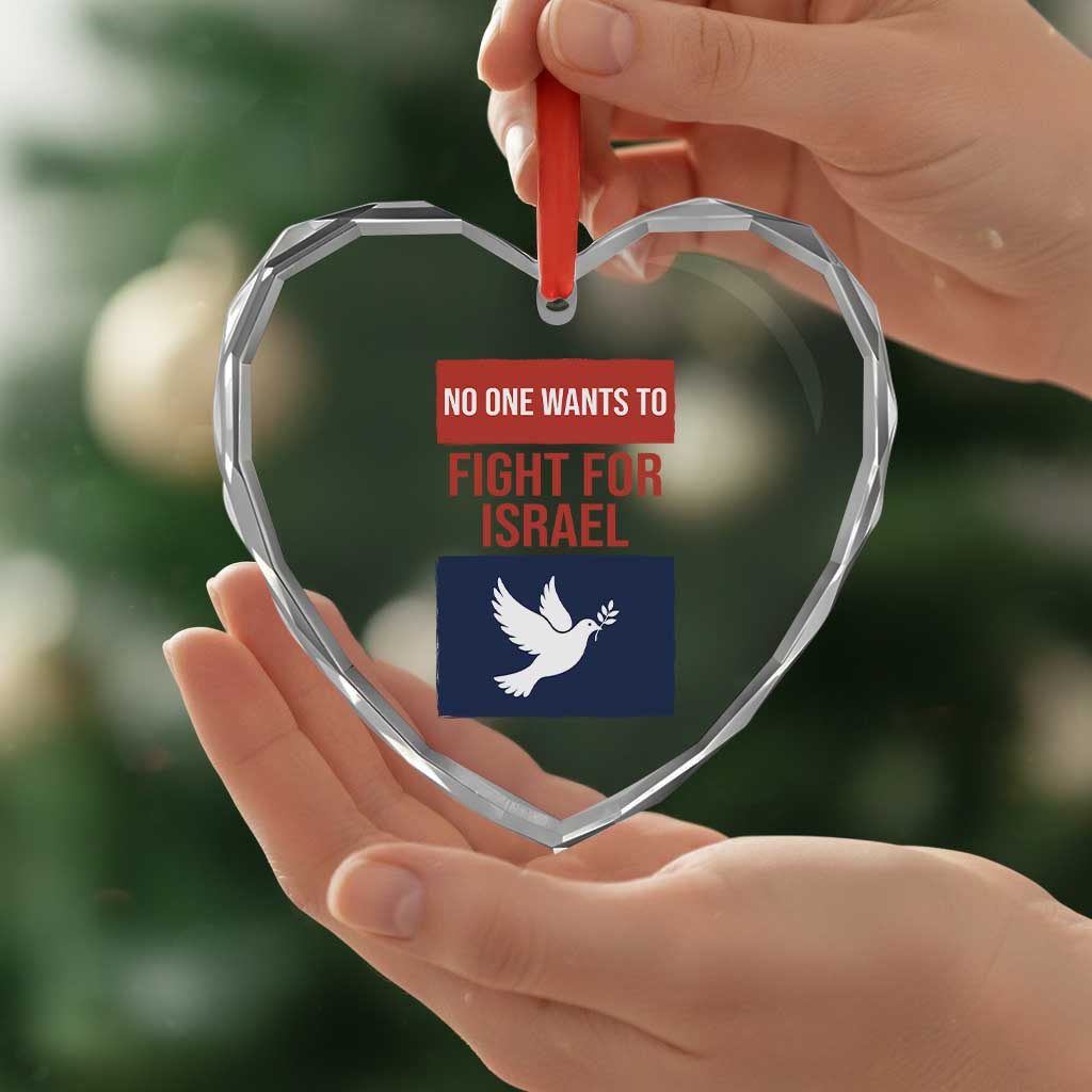 No One Wants To Fight For Israel Dove Heart Crystal Glass Ornament Peace Freedom Supporter Anti War