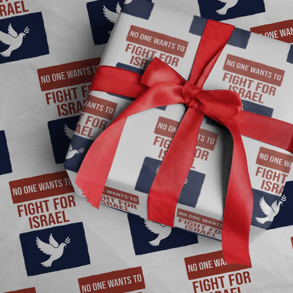 No One Wants To Fight For Israel Dove Wrapping Paper Roll Peace Freedom Supporter Anti War