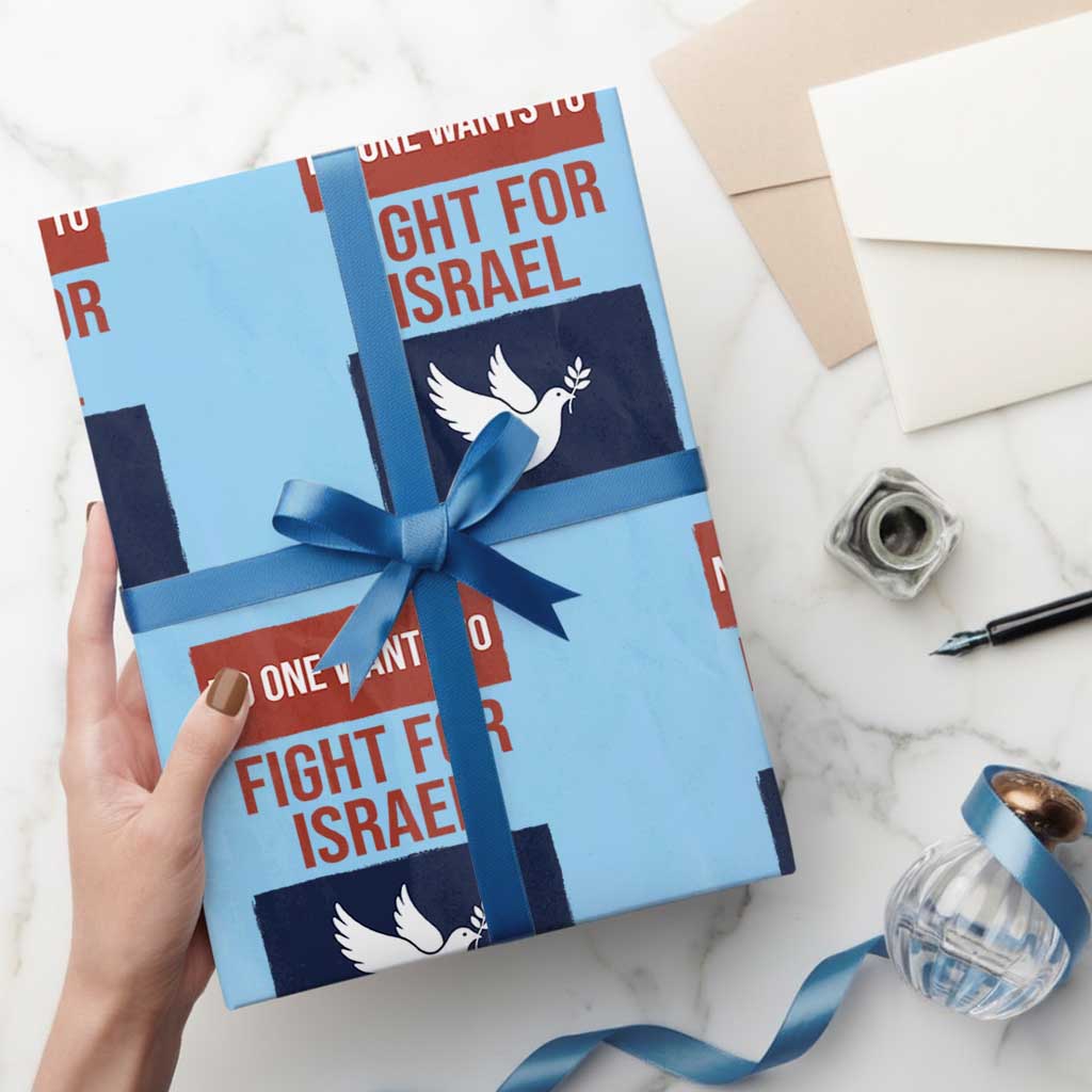 No One Wants To Fight For Israel Dove Wrapping Paper Roll Peace Freedom Supporter Anti War