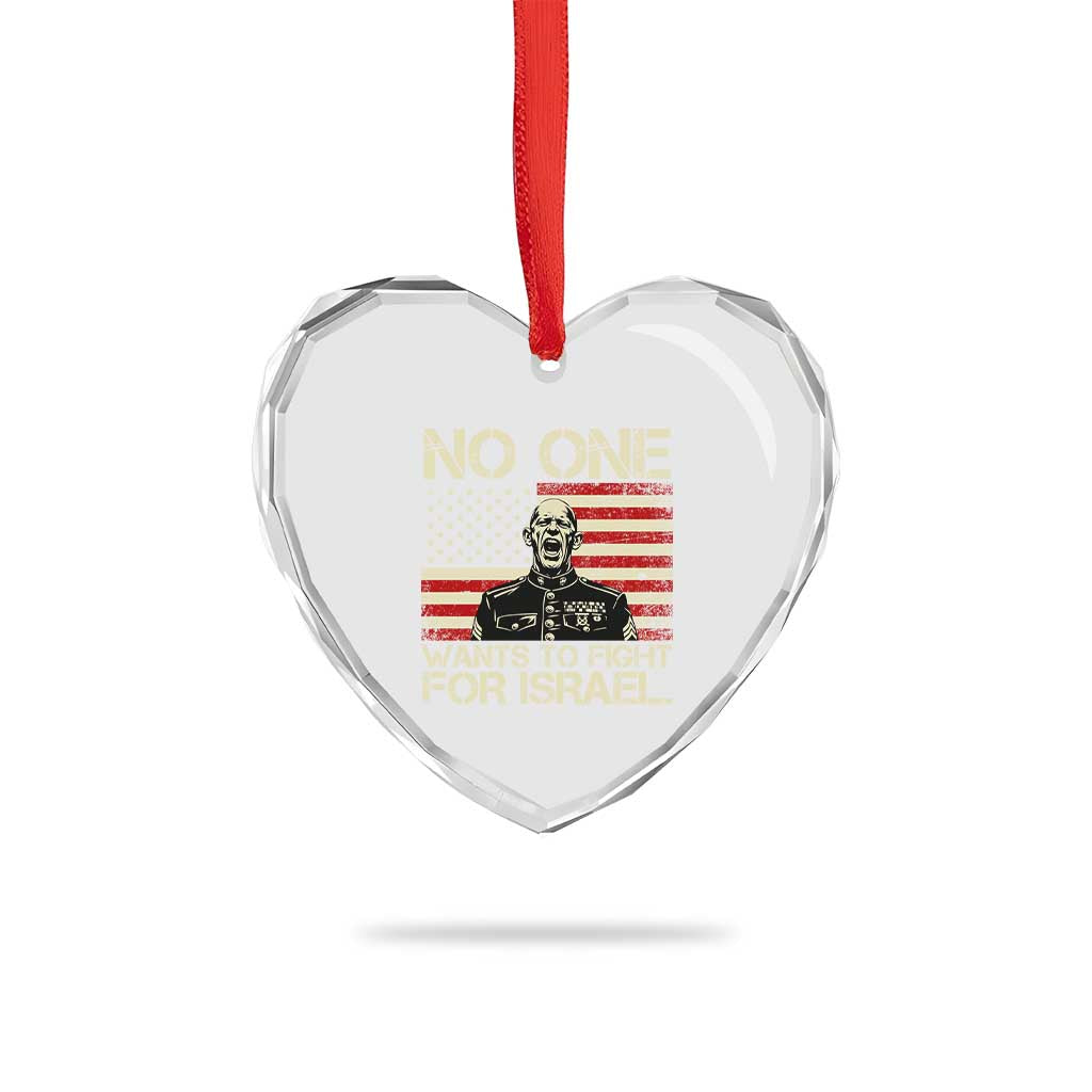 No One Wants To Fight For Israel Heart Crystal Glass Ornament America First Anti War Marine Veteran