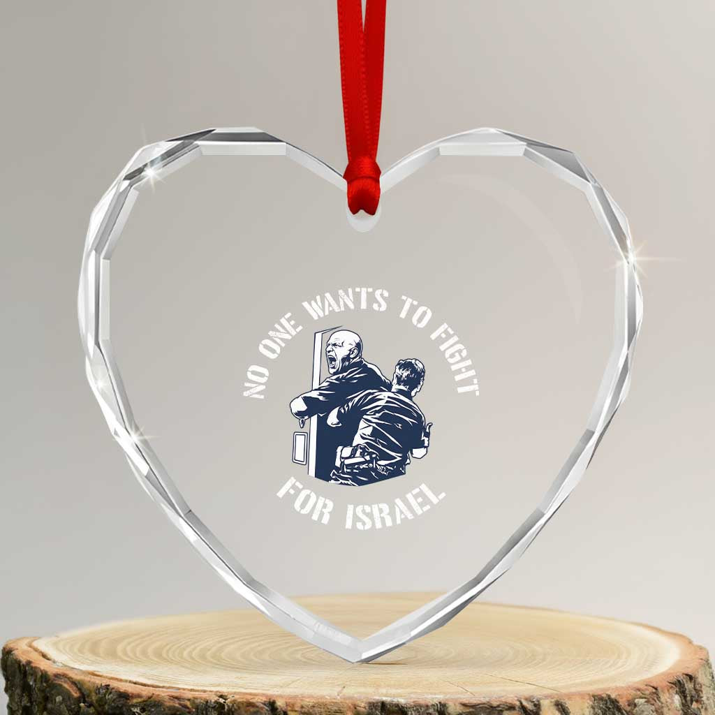 No One Wants To Fight For Israel Heart Crystal Glass Ornament Marine Veteran Anti War America First Statement