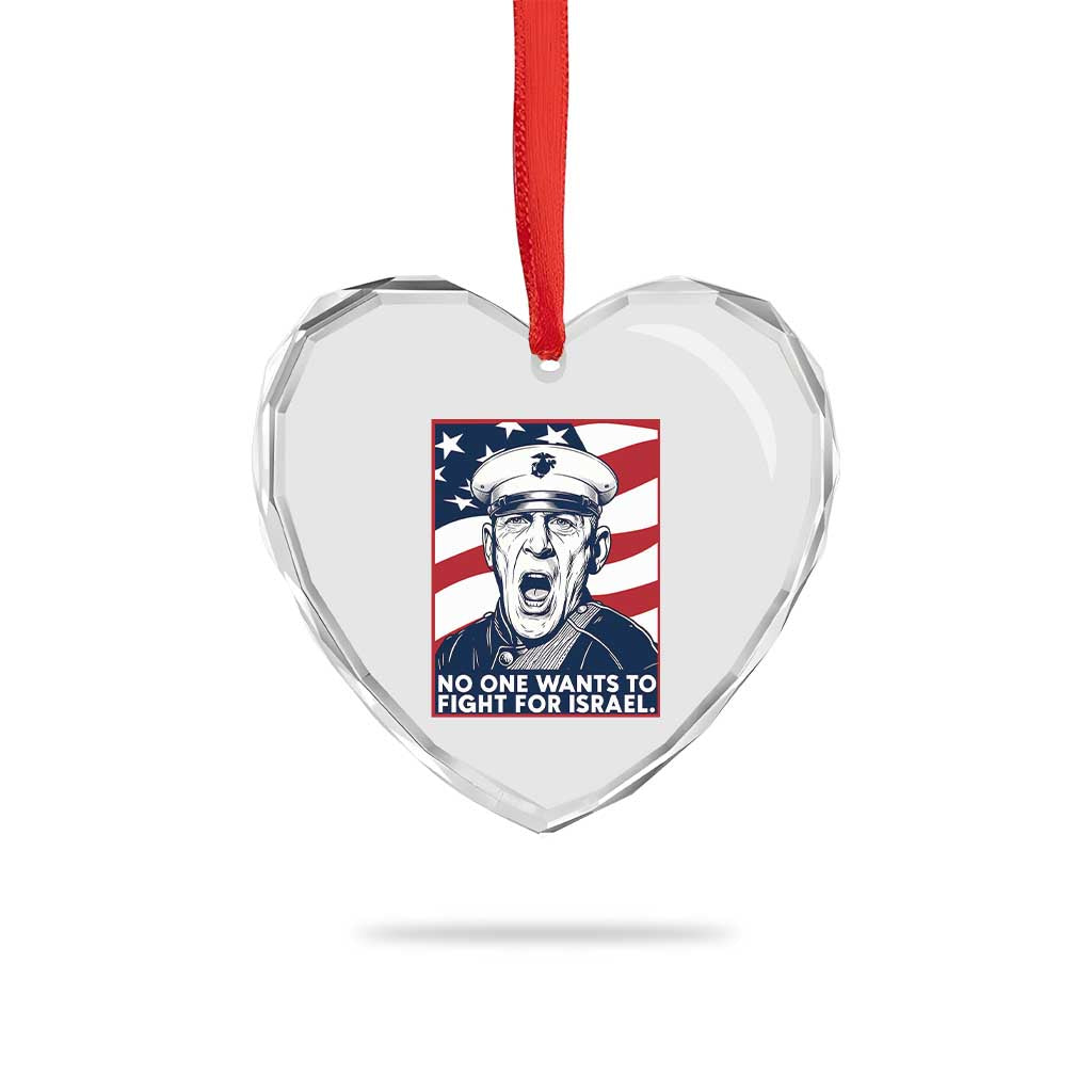 No One Wants To Fight For Israel Heart Crystal Glass Ornament US Marine Veteran Anti War