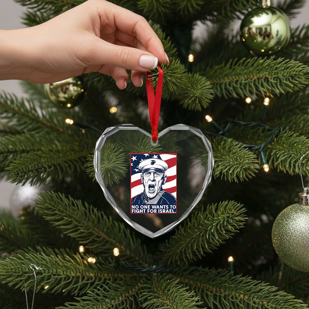 No One Wants To Fight For Israel Heart Crystal Glass Ornament US Marine Veteran Anti War
