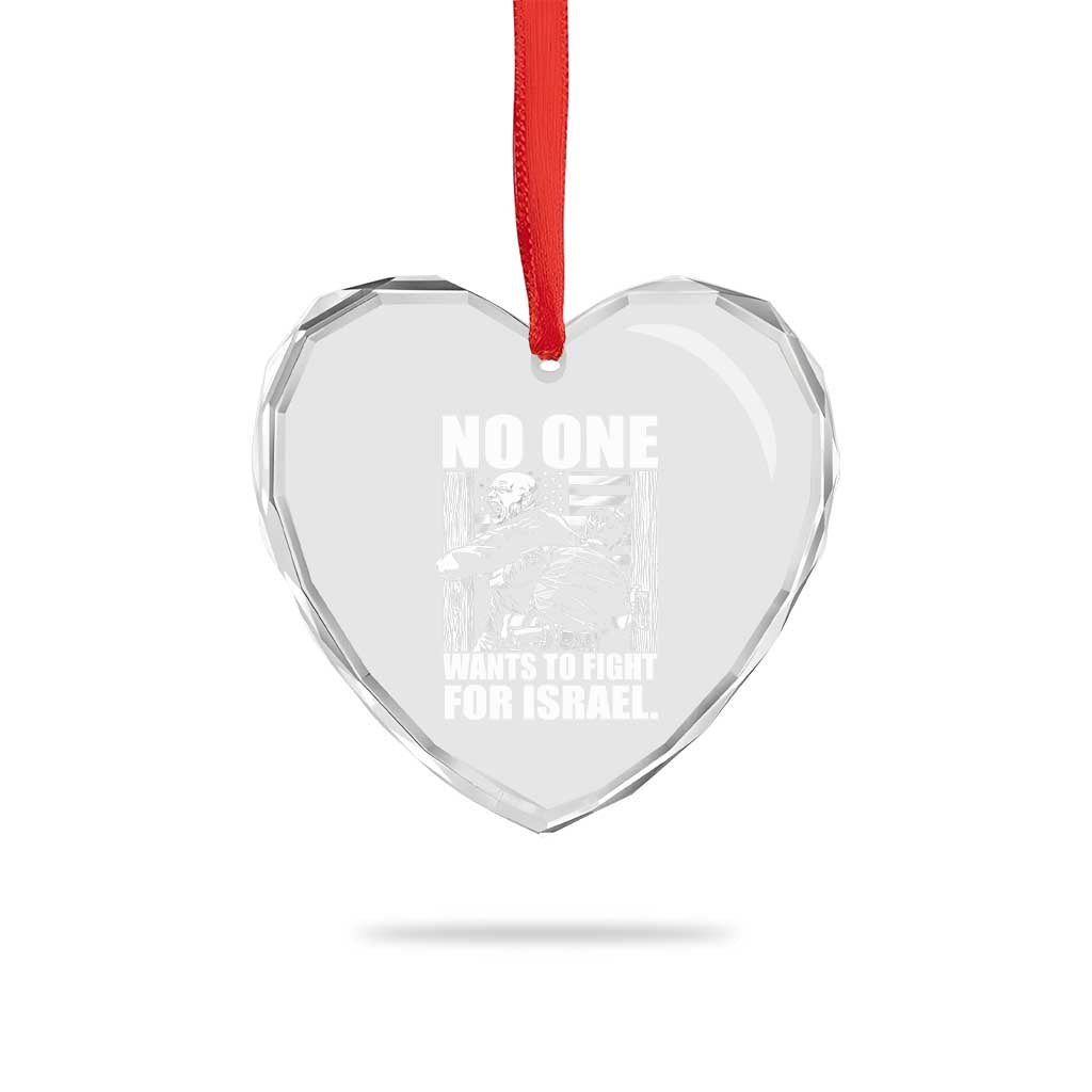 No One Wants To Fight For Israel Heart Crystal Glass Ornament US Marine Veteran Anti War America First