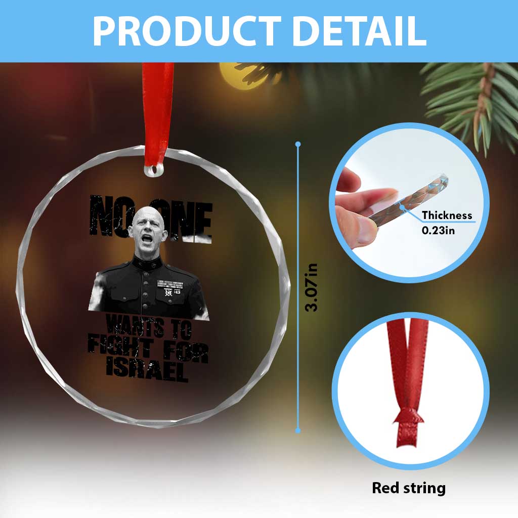 No One Wants To Fight For Israel Marine Veteran Statement Crystal Glass Ornament America First Freedom Anti War