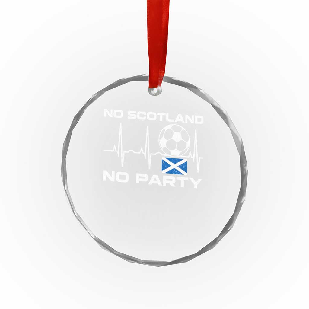 No Scotland No Party Crystal Glass Ornament Scotland Football Proud Scottish Fan