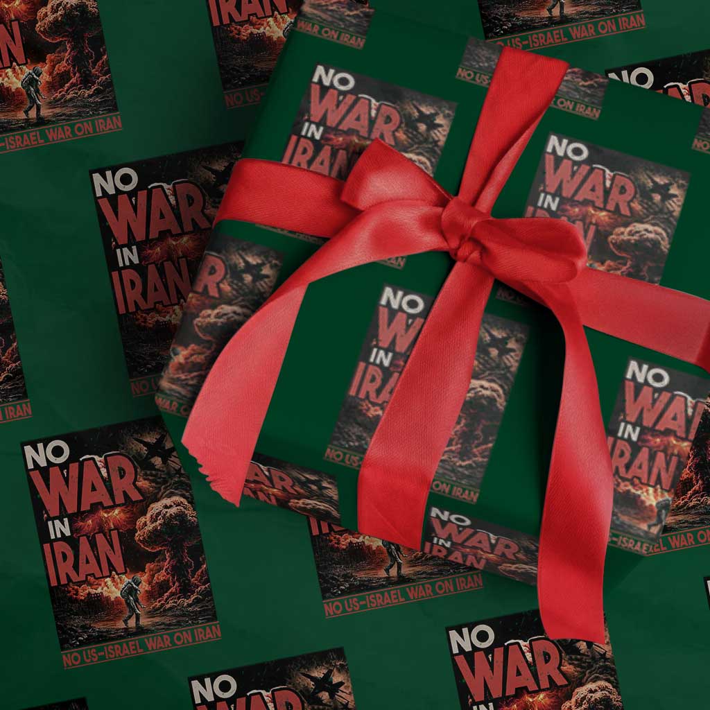 No US Israel War On Iran Wrapping Paper Roll Peace Not War