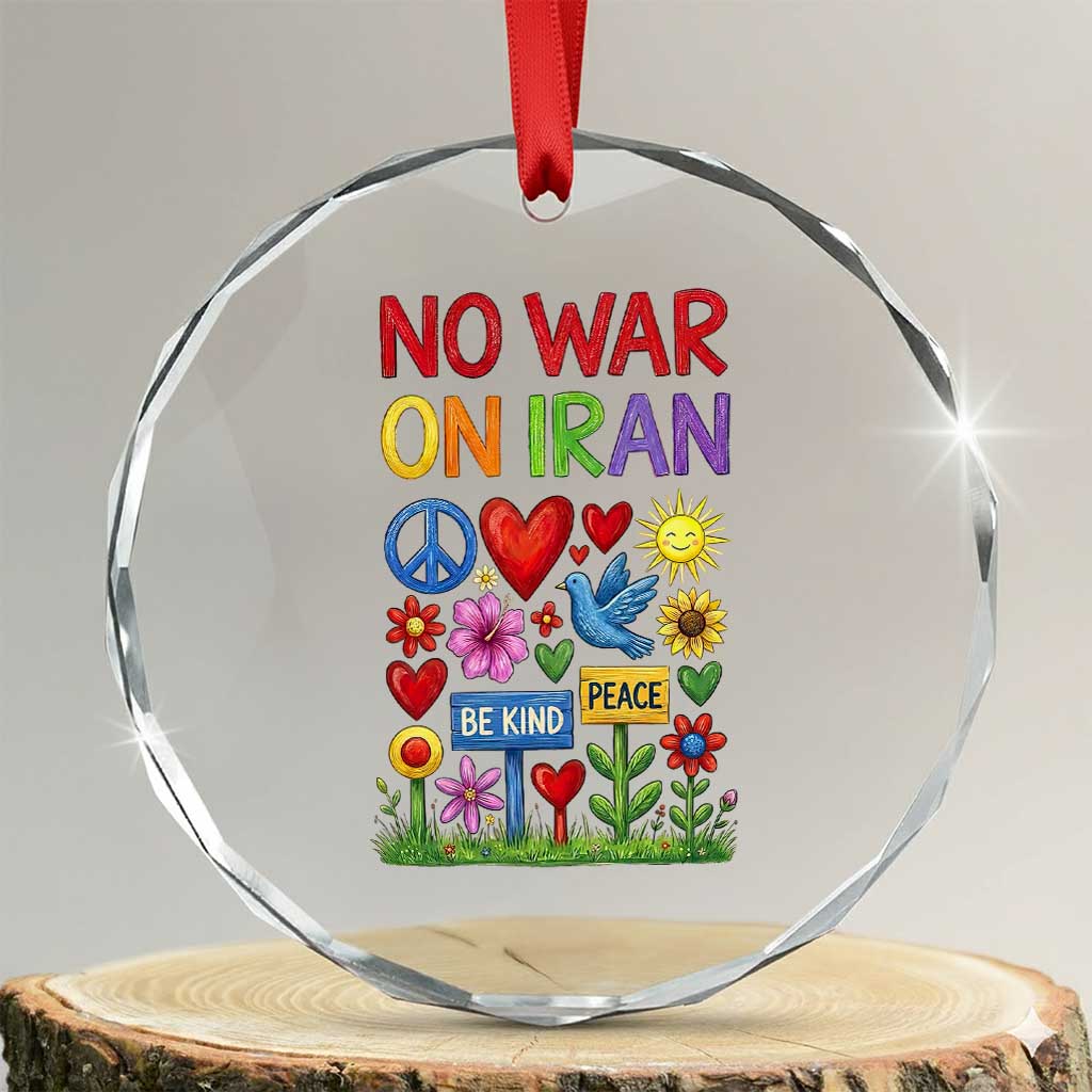 No War On Iran Colorful Peace Protest Crystal Glass Ornament Anti War Activist Statement