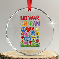 No War On Iran Colorful Peace Protest Crystal Glass Ornament Anti War Activist Statement