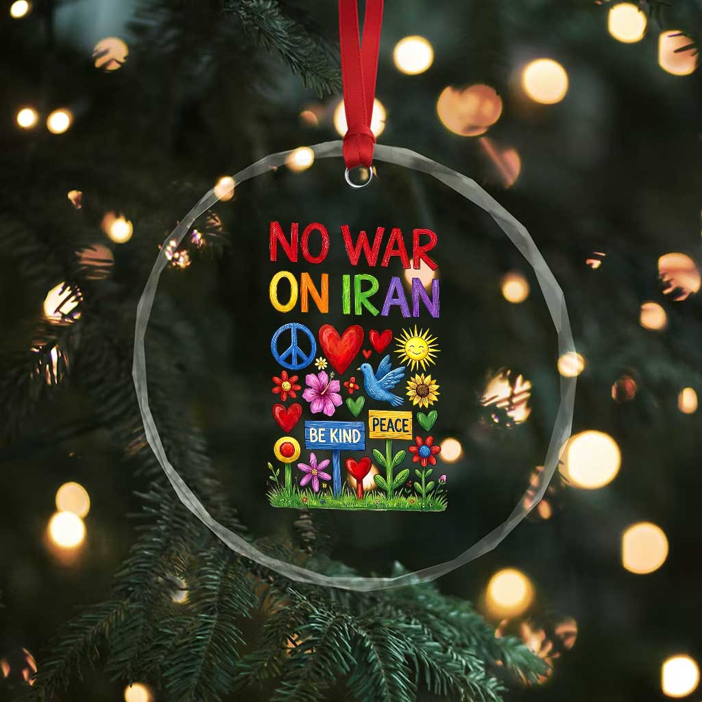 No War On Iran Colorful Peace Protest Crystal Glass Ornament Anti War Activist Statement