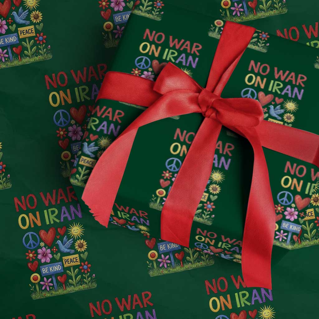 No War On Iran Colorful Peace Protest Wrapping Paper Roll Anti War Activist Statement