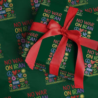 No War On Iran Colorful Peace Protest Wrapping Paper Roll Anti War Activist Statement