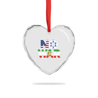 No War USA Israel Iran Flags Heart Crystal Glass Ornament Anti War Protest Political Statement
