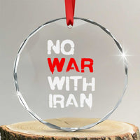 No War With Iran Crystal Glass Ornament Anti War Peace Activist Protest Iranian People