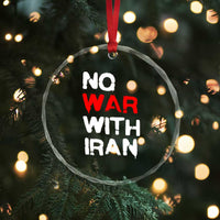No War With Iran Crystal Glass Ornament Anti War Peace Activist Protest Iranian People