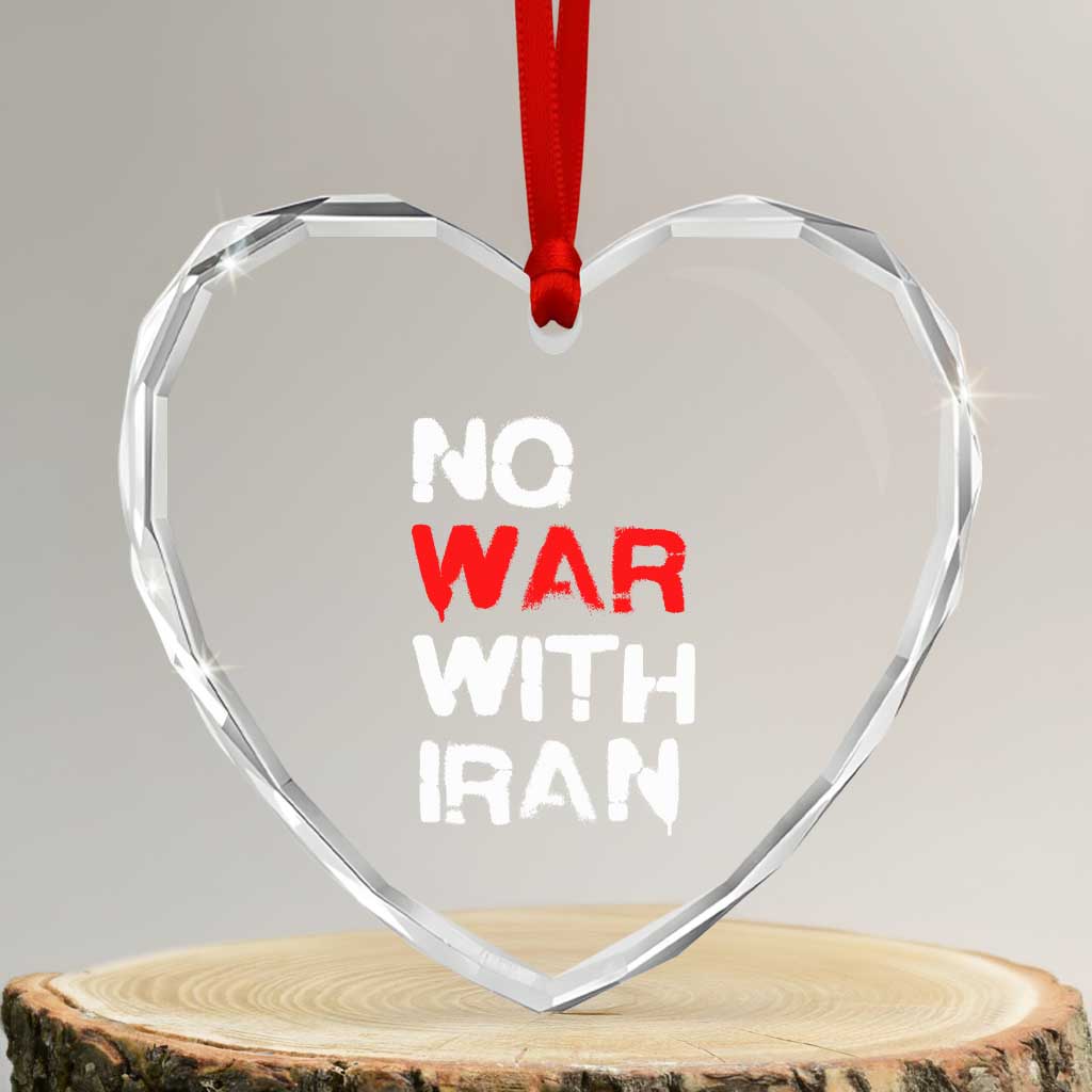 No War With Iran Heart Crystal Glass Ornament Anti War Peace Activist Protest Iranian People