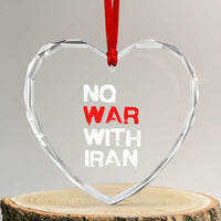 No War With Iran Heart Crystal Glass Ornament Anti War Peace Activist Protest Iranian People